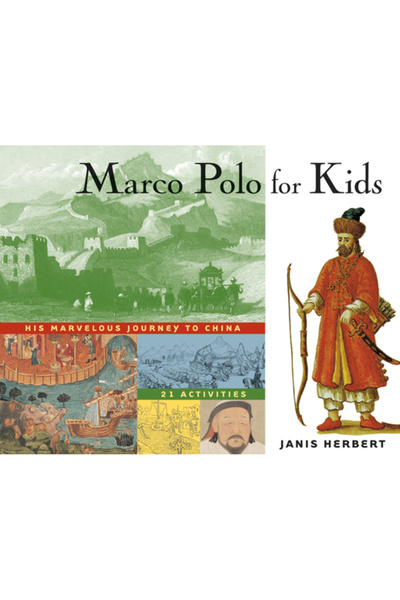 Chicago Review Press Marco Polo for Kids: His Marvelous Journey to China, 21 ...
