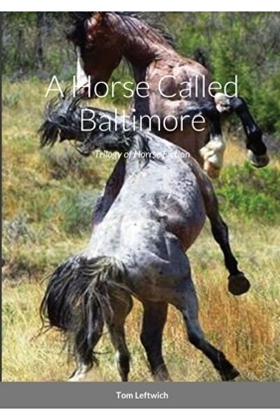Lulu Pr A Horse Called Baltimore: Trilogy of Horrse Fiction