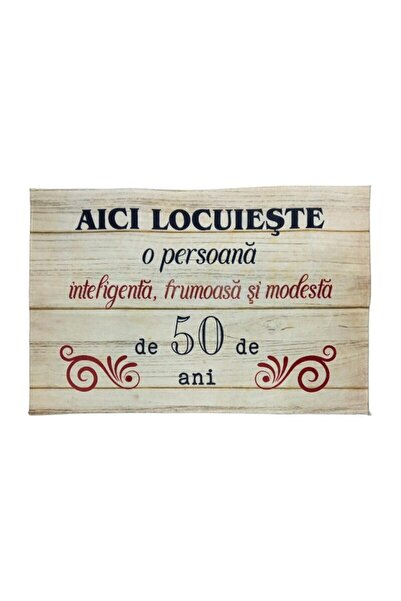 POEM.RO Funny rug - Here lives an intelligent, beautiful and modest person for 50 years