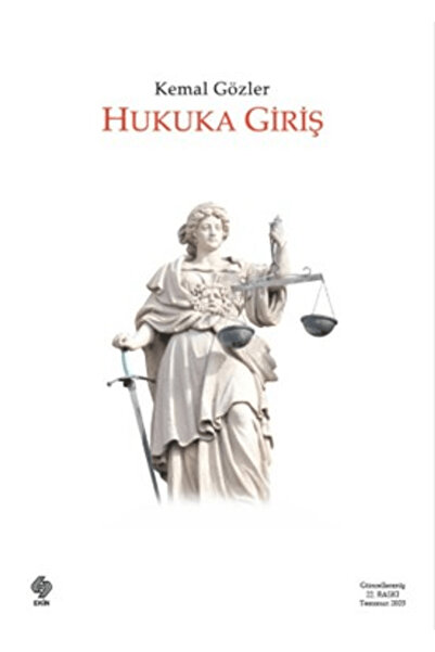 Ekin Basım Yayın Hukuka Giriş / Kemal Gözler / / 9786255968944