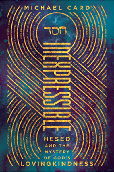 Ivp Books Inexpressible: Hesed and the Mystery of God's Lovingkindness