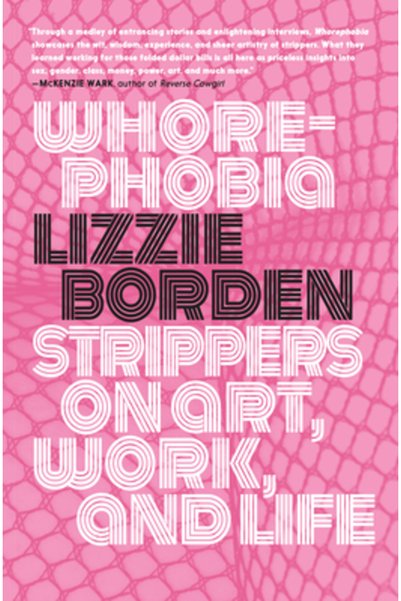 Seven Stories Whorephobia: Strippers on Art, Work, and Life