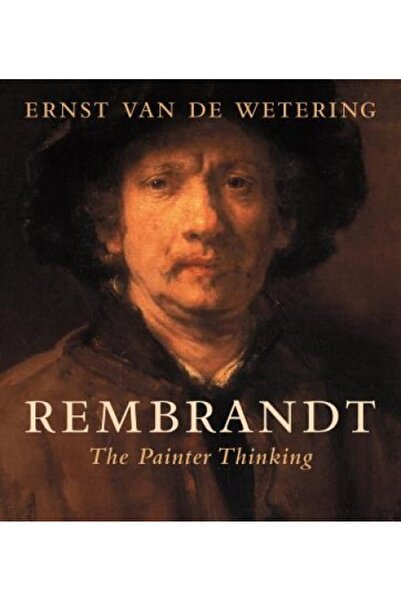 Univ Of California Pr Rembrandt: The Painter Thinking