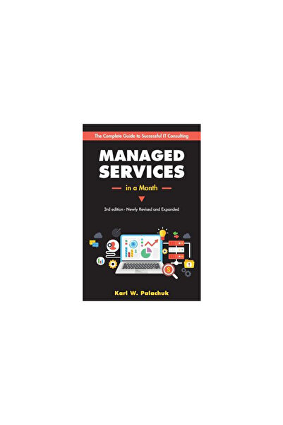 Great Little Book Pub Co Inc Managed Services in a Month: Build a Successful,...