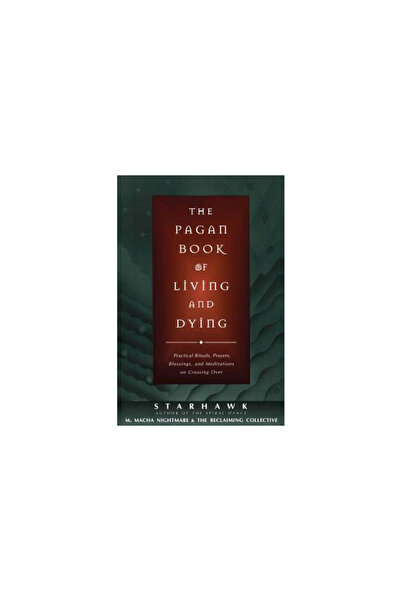 HarperOne The Pagan Book of Living and Dying: T/K