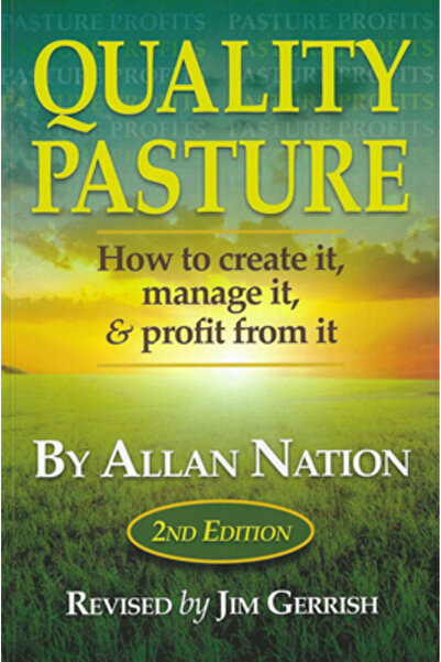 Green Park Pr Quality Pasture: How to Create It, Manage It & Profit from It, ...