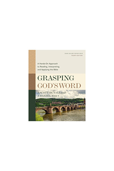 Zondervan Grasping God's Word: A Hands-On Approach to Reading, Interpreting, ...