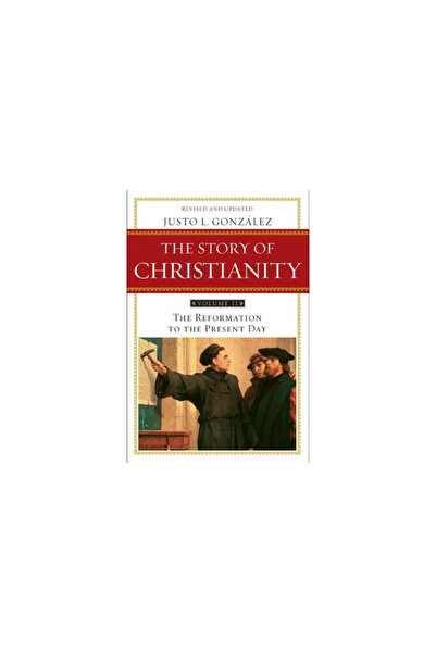 HarperOne The Story of Christianity, Volume 2: The Reformation to the Present...