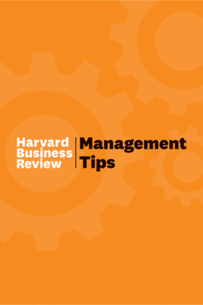Harvard Business Management Tips: From Review