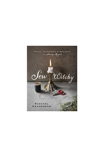 Llewellyn Pub Sew Witchy: Tools, Techniques & Projects for Sewing Magick