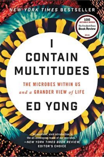 Ecco I Contain Multitudes: The Microbes Within Us and a Grander View of Life