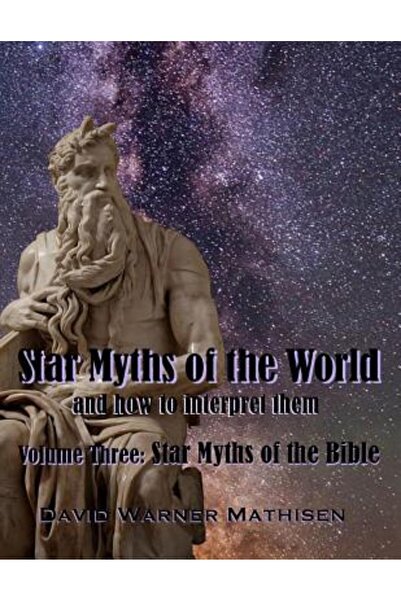 Kessinger Pub Llc Star Myths of the World, Volume Three: Star Myths of the Bible