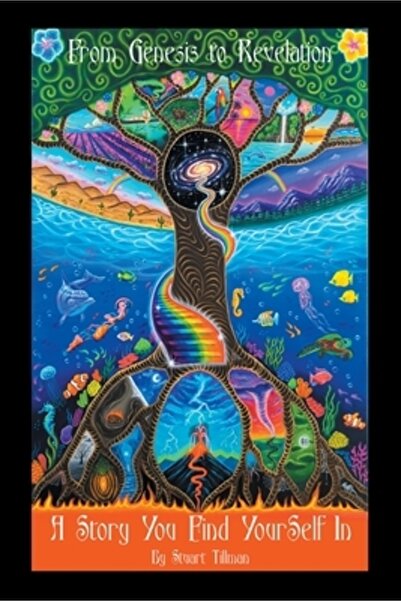 Balboa Pr From Genesis to Revelation: A Story You Find Yourself In