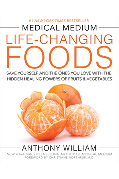 John Wiley & Sons Inc Medical Medium Life-Changing Foods: Save Yourself and t...