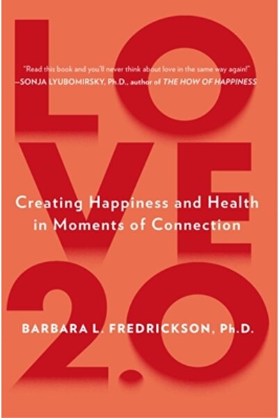 plume Love 2.0: Creating Happiness and Health in Moments of Connection