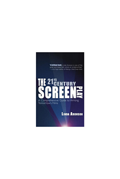 Silman-James Press The 21st-Century Screenplay: A Comprehensive Guide to Writ...