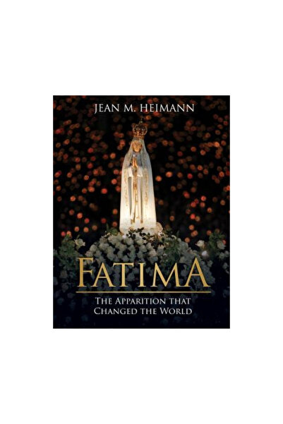 Tan Books & Publ Inc Fatima: The Apparition That Changed the World