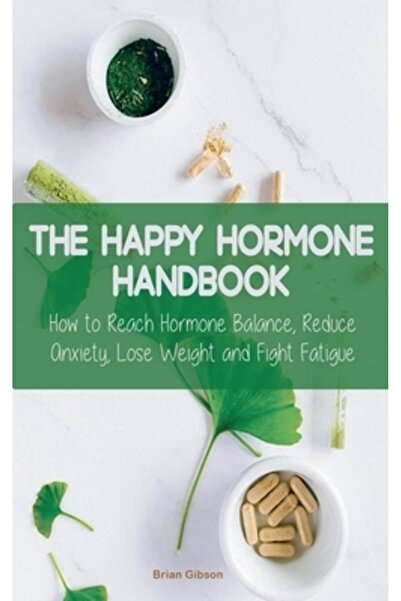 Vincenzo Nappi The Happy Hormone Handbook How to Reach Hormone Balance, Reduc...