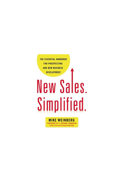 Amacom Books New Sales. Simplified.: The Essential Handbook for Prospecting and New Business Development