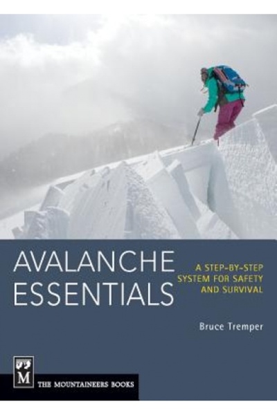 Cambridge Univ Pr Avalanche Essentials: A Step-By-Step System for Safety and ...