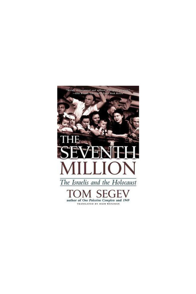 Owl Books (Ny) The Seventh Million: The Israelis and the Holocaust