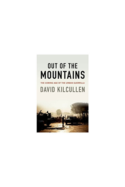 Oxford Univ Pr Out of the Mountains: The Coming Age of the Urban Guerrilla