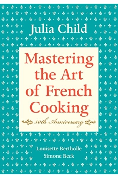 Knopf Publishing Group Mastering the Art of French Cooking, Volume I