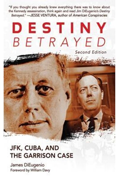 Corwin Pr Inc Destiny Betrayed: JFK, Cuba, and the Garrison Case