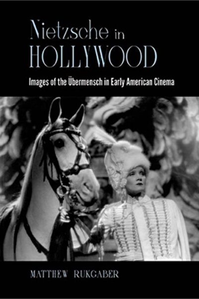 St Univ Of New York Pr Nietzsche in Hollywood: Images of the