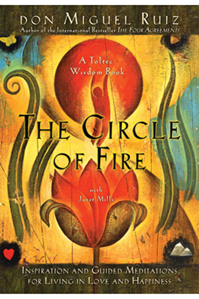 Amber-Allen Publishing The Circle of Fire: Inspiration and Guided Meditations...