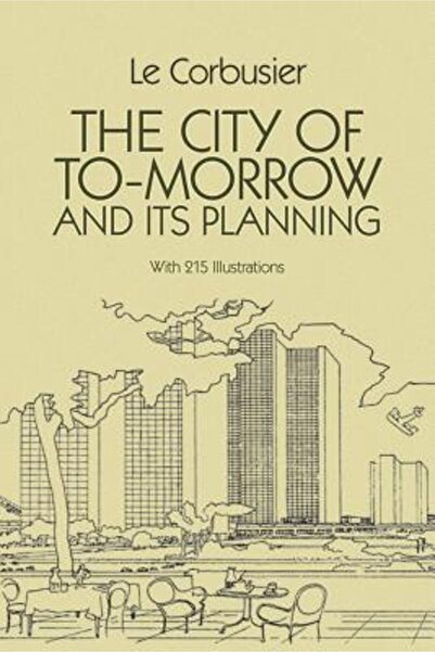 Dover Publications The City of Tomorrow and Its Planning