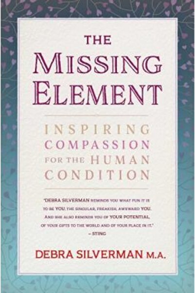 Harvard Univ Pr The Missing Element: Inspiring Compassion for the Human Condi...