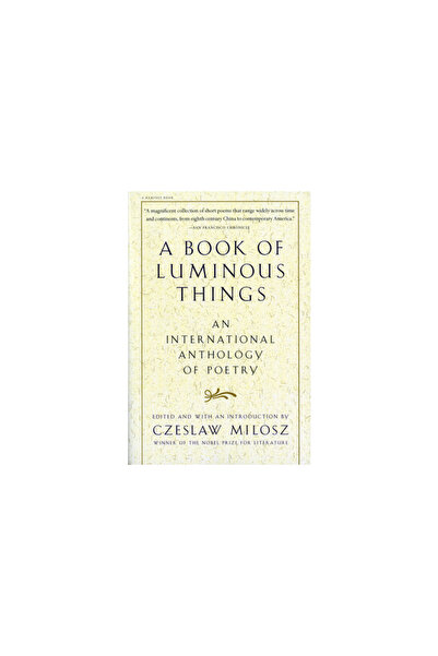 mariner books A Book of Luminous Things: An International Anthology of Poetry