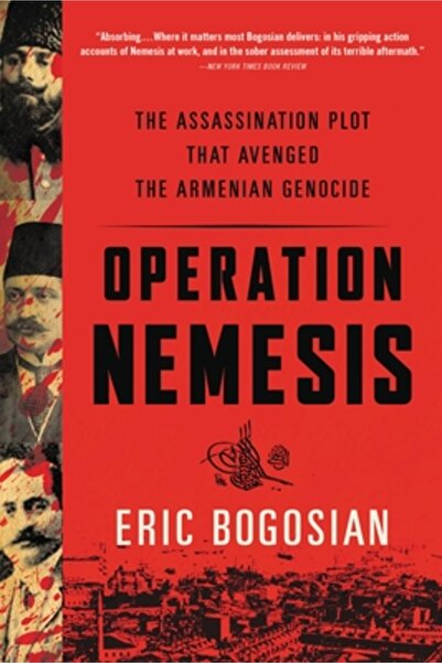 Back Bay Books Operation Nemesis: The Assassination Plot That Avenged the Arm...