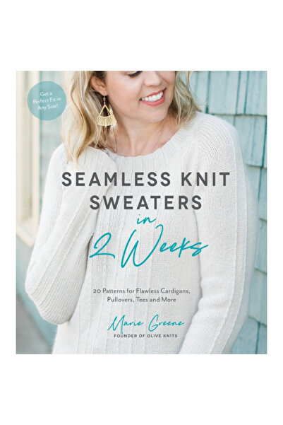 Page Street Pub Seamless Knit Sweaters in 2 Weeks: 20 Patterns for Flawless C...