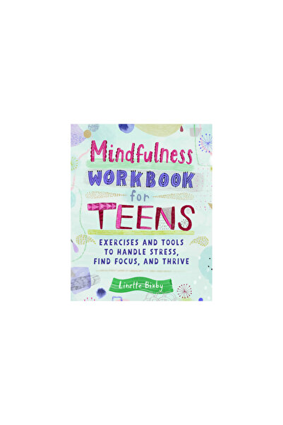 Rockridge Pr Mindfulness Workbook for Teens: Exercises and Tools to Handle St...
