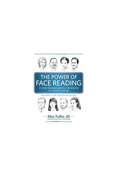 Global Insight Communication The Power of Face Reading: A simple illustrated guide to understanding our universal language