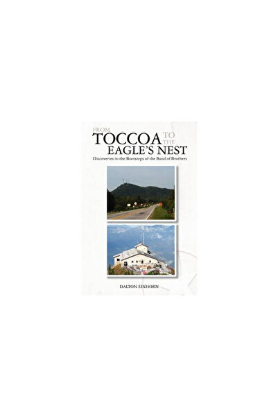Booksurge Pub From Toccoa to the Eagle's Nest