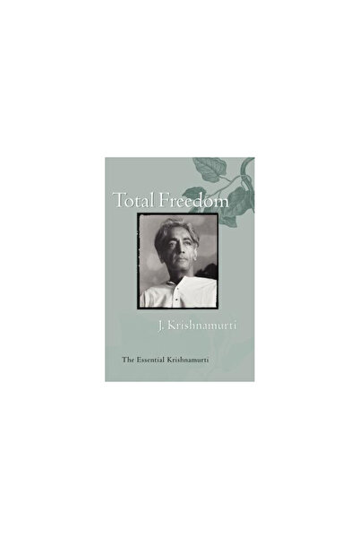 HarperOne Total Freedom: The Essential Krishnamurti