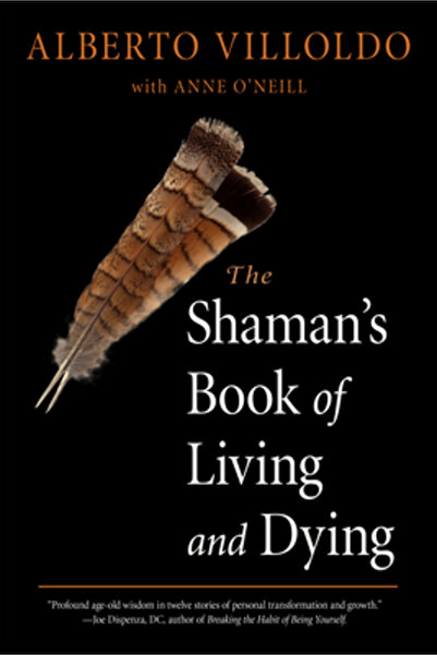 Hampton Roads Pub Co Inc The Shaman's Book of Living and Dying