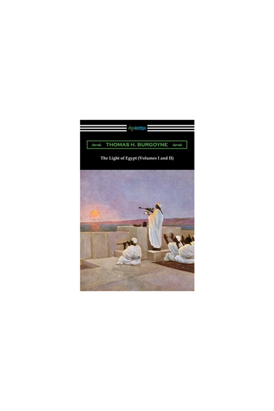 Digireads.Com The Light of Egypt (Volumes I and II)