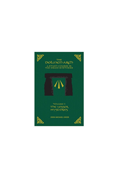 Arcane Wisdom THE DOLMEN ARCH A Study Course in the Druid Mysteries volume 1 ...