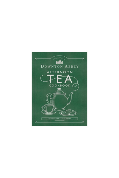 Weldon Owen The Official Downton Abbey Afternoon Tea Cookbook: Teatime Drinks...
