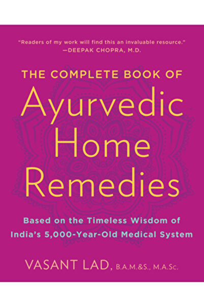 Three Rivers Press (Ca) The Complete Book of Ayurvedic Home Remedies