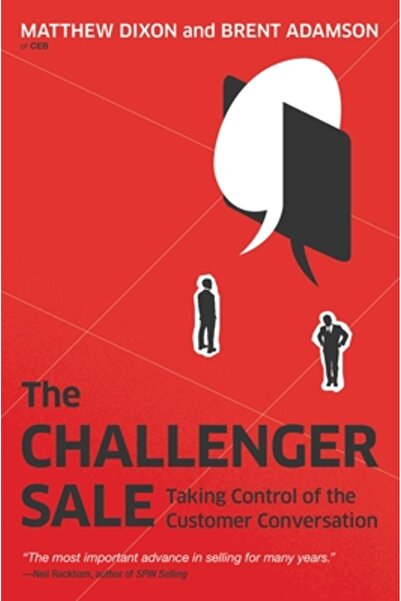 Univ Of California Pr The Challenger Sale: Taking Control of the Customer Con...