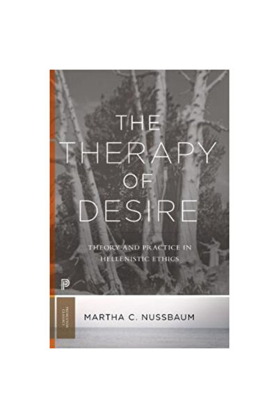 Princeton Univ Pr The Therapy of Desire: Theory and Practice in Hellenistic E...
