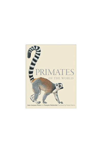Princeton Univ Pr Primates of the World: An Illustrated Guide