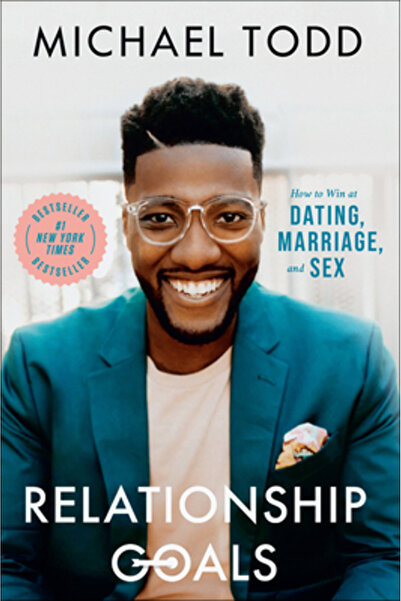 Waterbrook Pr Relationship Goals: How to Win at Dating, Marriage, and Sex