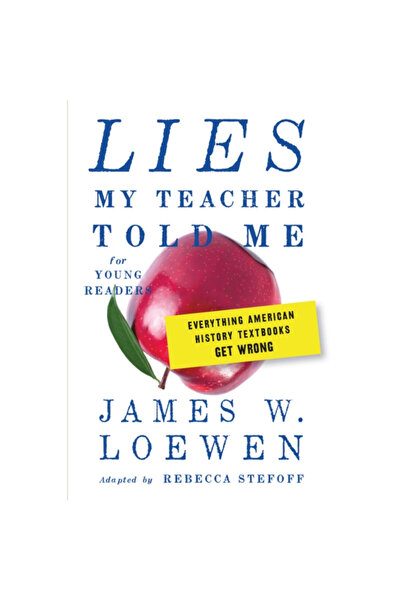 New Pr Lies My Teacher Told Me for Young Readers: Everything American History...