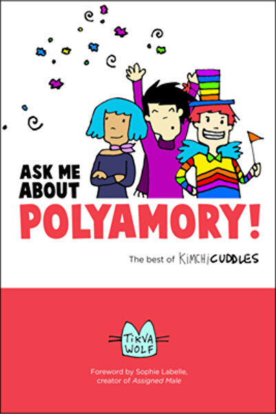 Thorntree Pr Ask Me about Polyamory: The Best of Kimchi Cuddles